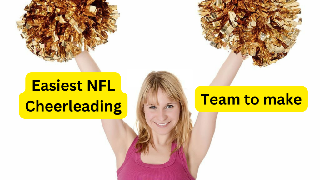 Easiest NFL Cheerleading Team to make Debunking Myths