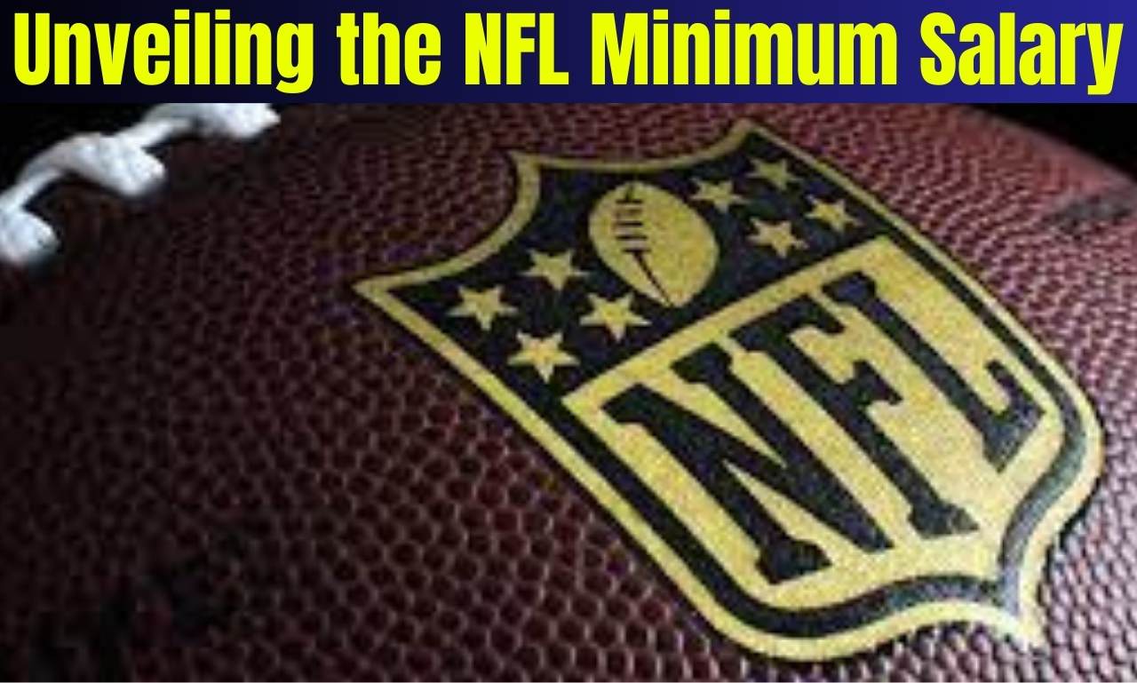 Unveiling the NFL Minimum Salary